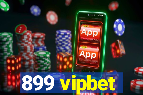 899 vipbet